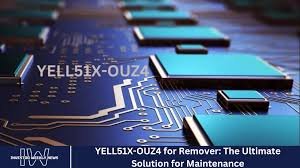 Yell51X‑OUZ4 for Remover